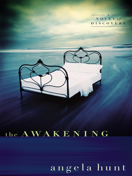 Title details for The Awakening by Angela Hunt - Available